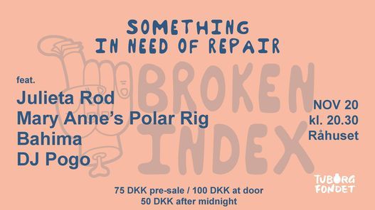 Something in need of Repair: Mary Anne's Polar Rig + Julieta Rod + Bahima + DJ Pogo