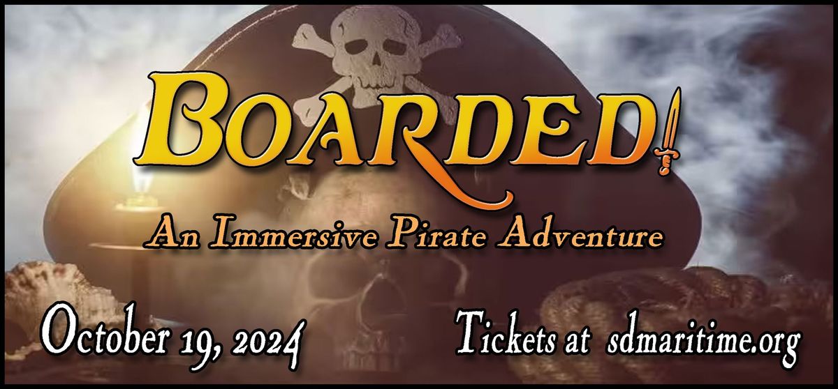 BOARDED! An Immersive Pirate Adventure