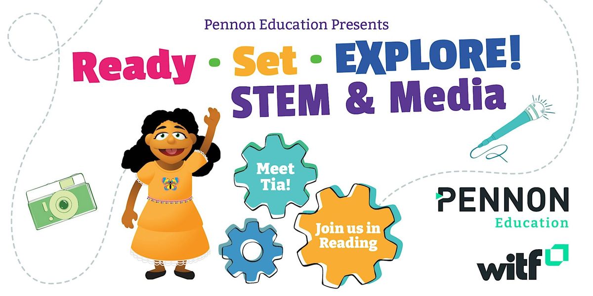 Ready, Set, Explore STEM & Media