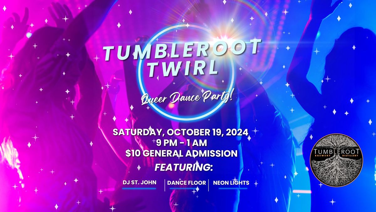 Tumbleroot Twirl | Queer Dance Party!