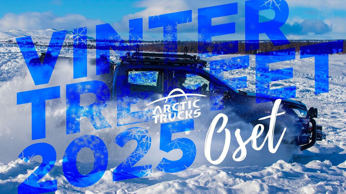 Arctic Trucks Vintertreff 2025 p\u00e5 Oset!