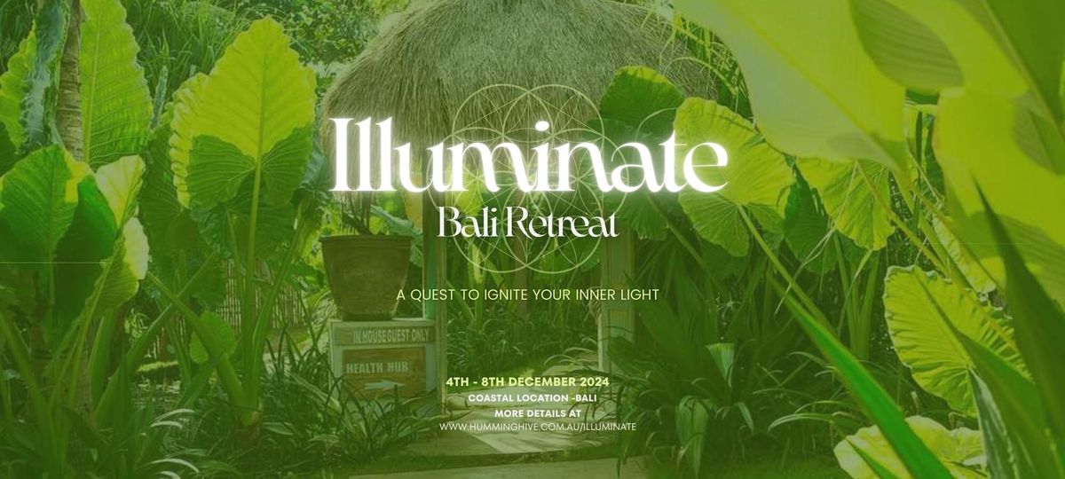 ILLUMINATE BALI RETREAT \ud83c\udf34