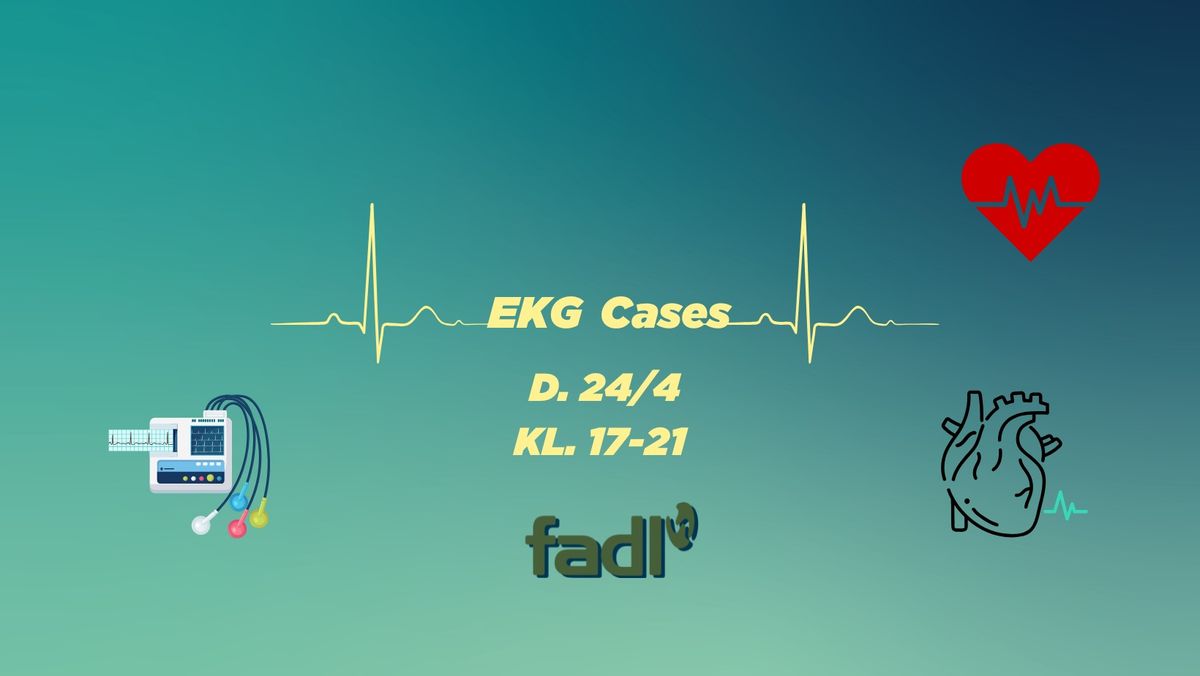 EKG Cases, d. 24\/4 kl. 17-21