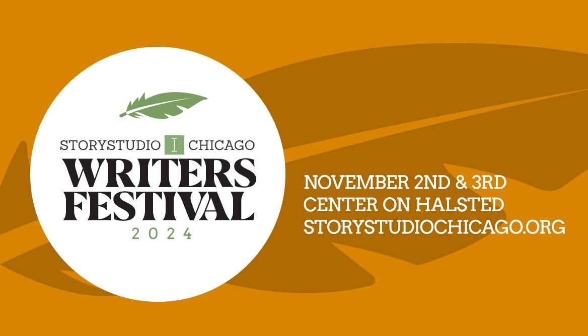 StoryStudio Chicago's 7th Annual Writers Festival