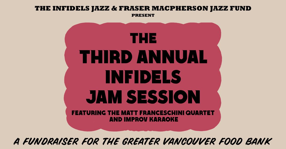 Infidels Jazz Presents: 3rd Annual Jam Session for the Greater Vancouver Food Bank