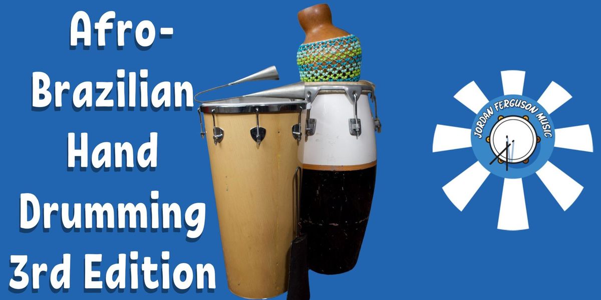 Afro-Brazilian Hand Drumming Course 3rd Edition