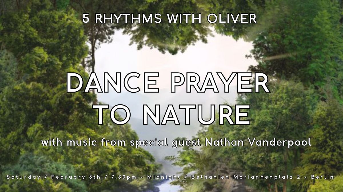 5 Rhythms Dance with Oliver \u301c DANCE PRAYER TO NATURE