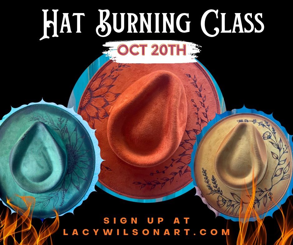 Hat Burning Class at the Lacy Wilson Art Studio