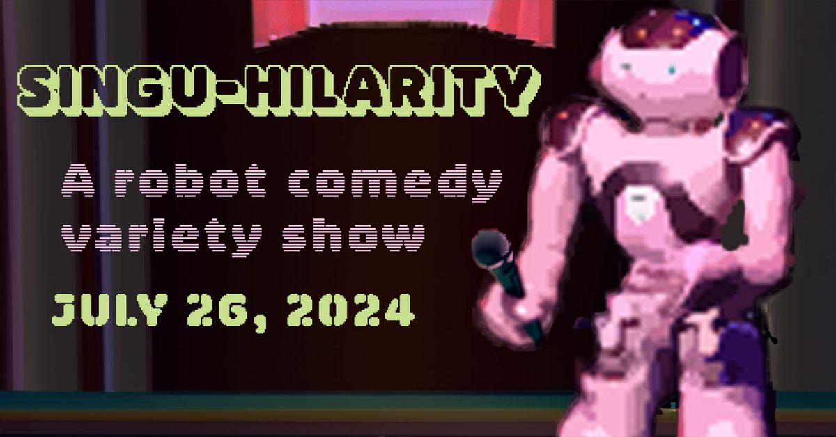 Singu-Hilarity: A STEM Vaudville Comedy Show | Brunish Theatre