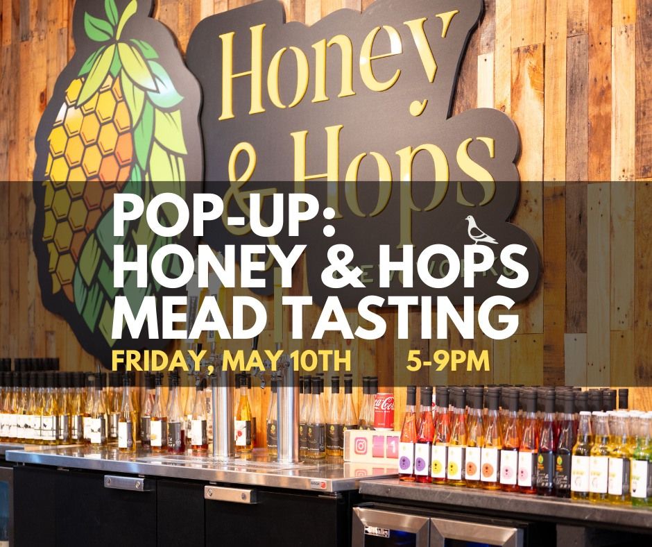 Pop-Up: Honey & Hops Mead Tasting