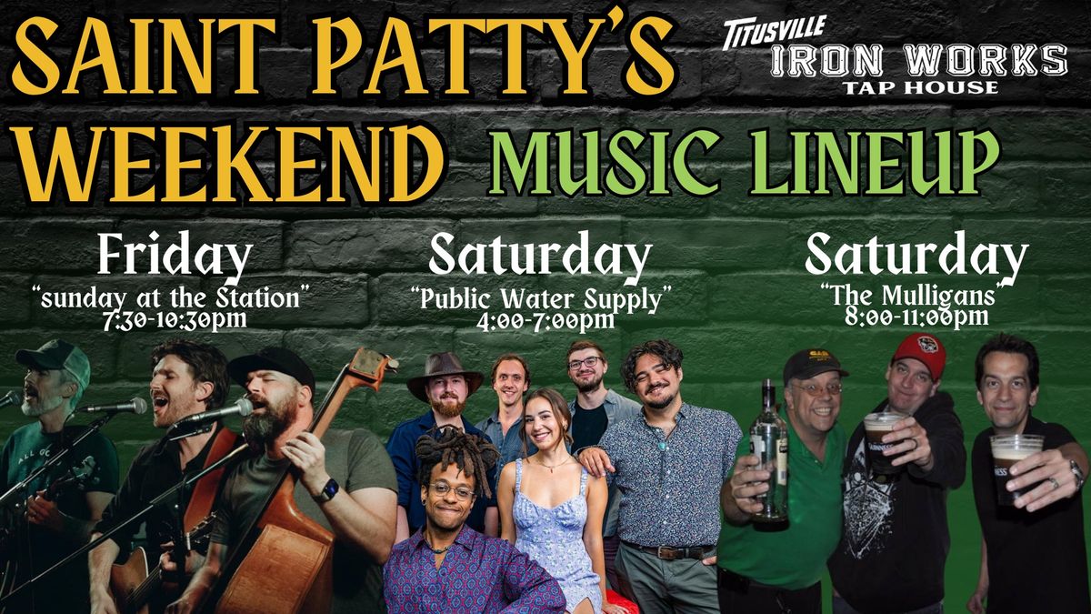 "St Patty's Weekend" at Titusville Iron Works Friday, March 14th & Saturday March 15th (NO COVER)