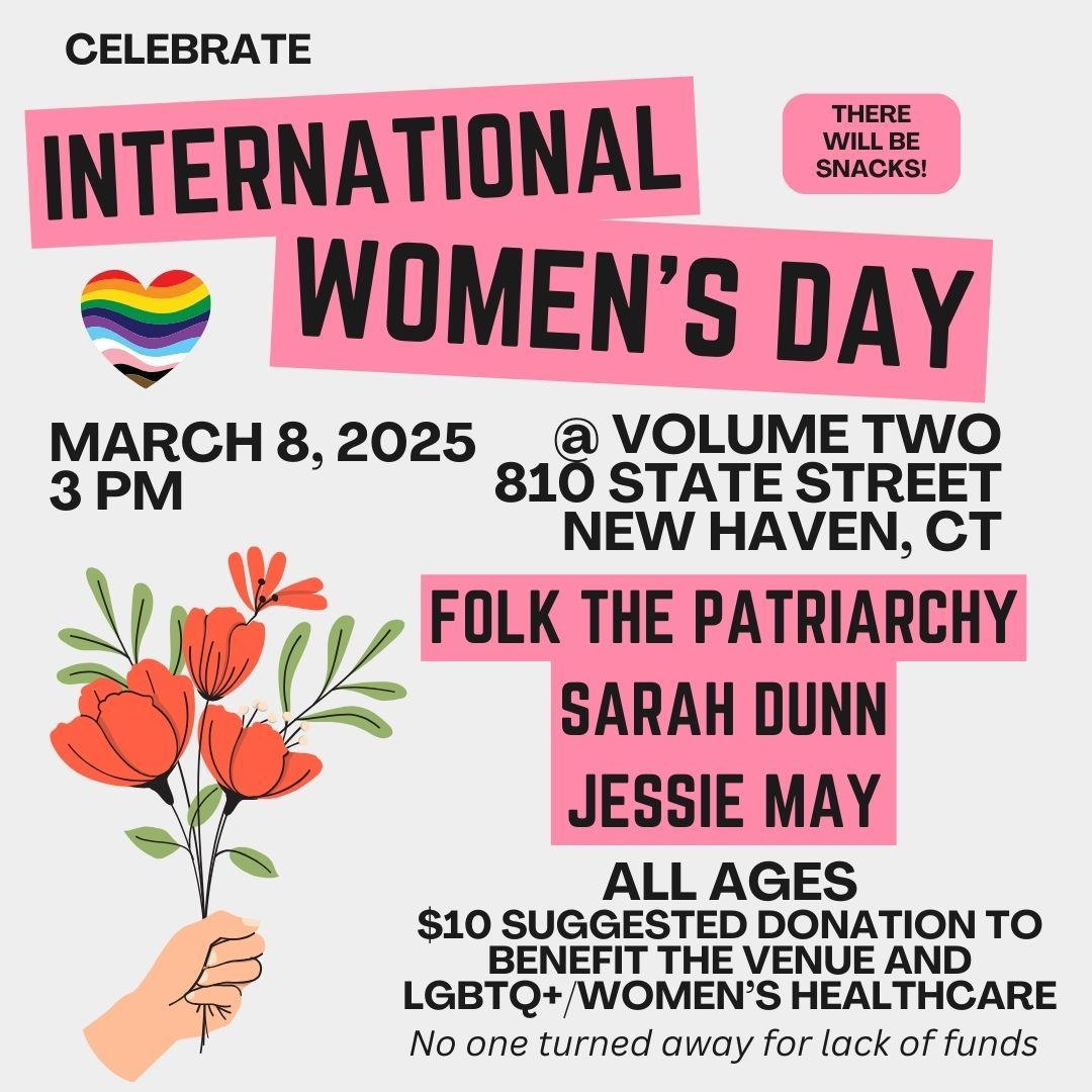 INTERNATIONAL WOMEN'S DAY CELEBRATION w\/ Folk the Patriarchy, Sarah Dunn, & Jessie May