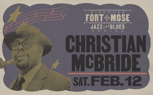 Fort Mose Jazz & Blues Series: Christian McBride