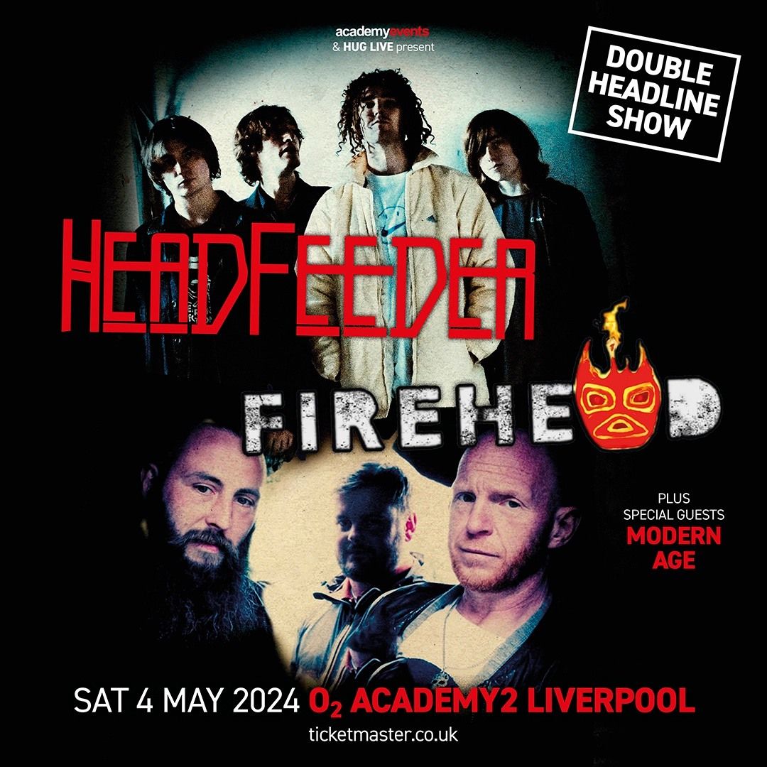 Headfeeder & Firehead - o2 Academy Liverpool