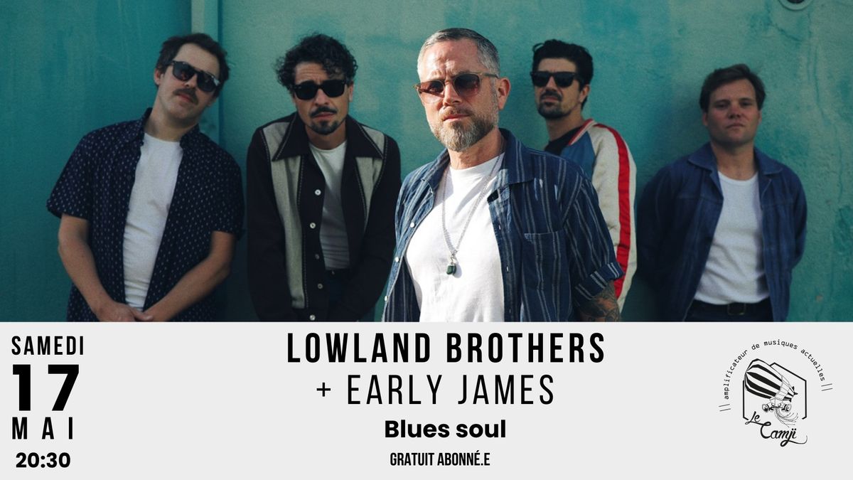 LOWLAND BROTHERS + EARLY JAMES