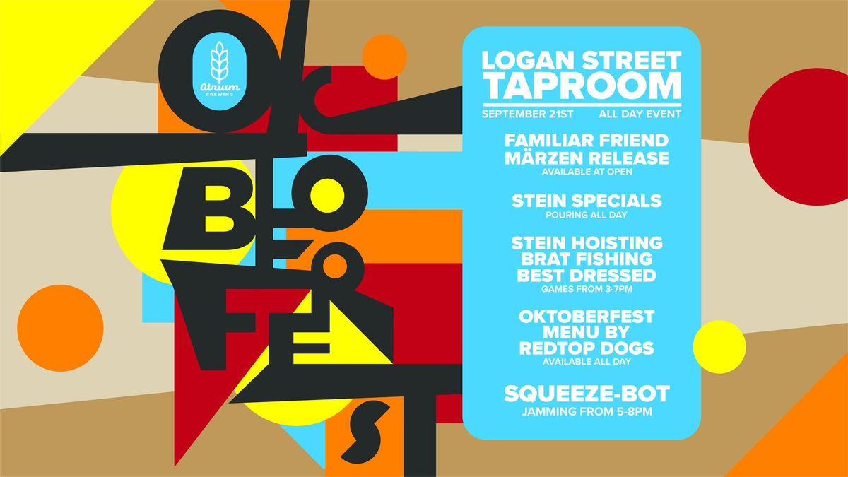 Oktoberfest ft Squeeze-Bot @ Logan Street