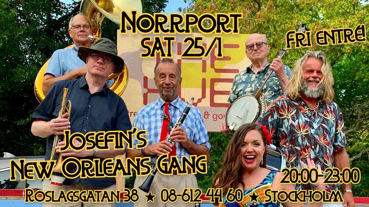 Josefin's New Orleans Gang  \u2b51 SATURDAY 25\/1  \u2b51  Restaurang Norrport