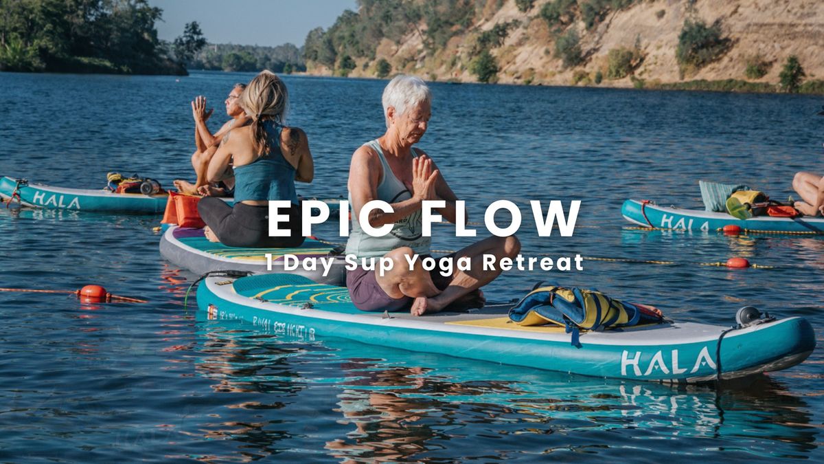 Epic Flow - 1 DAY SUP Yoga Retreat