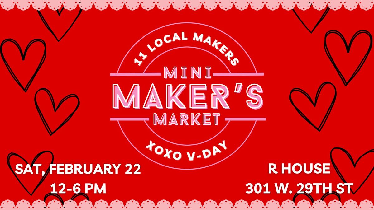 Mini Maker's Market - XOXO V-Day