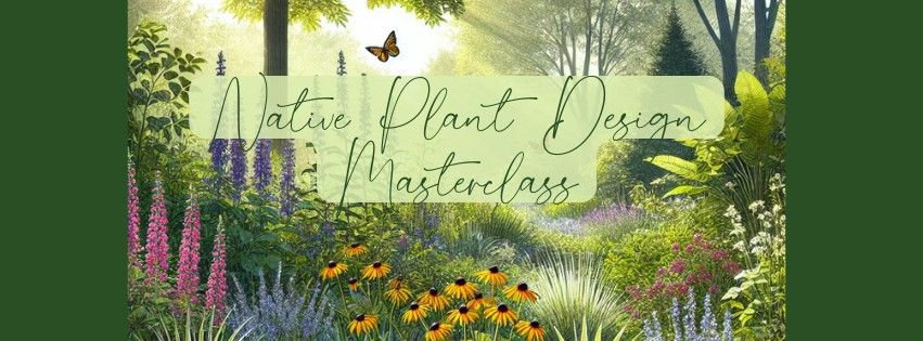 Native Plant Design Masterclass