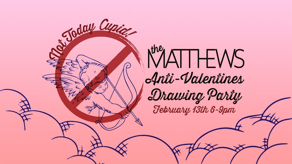 Anti-Valentines Drawing Party