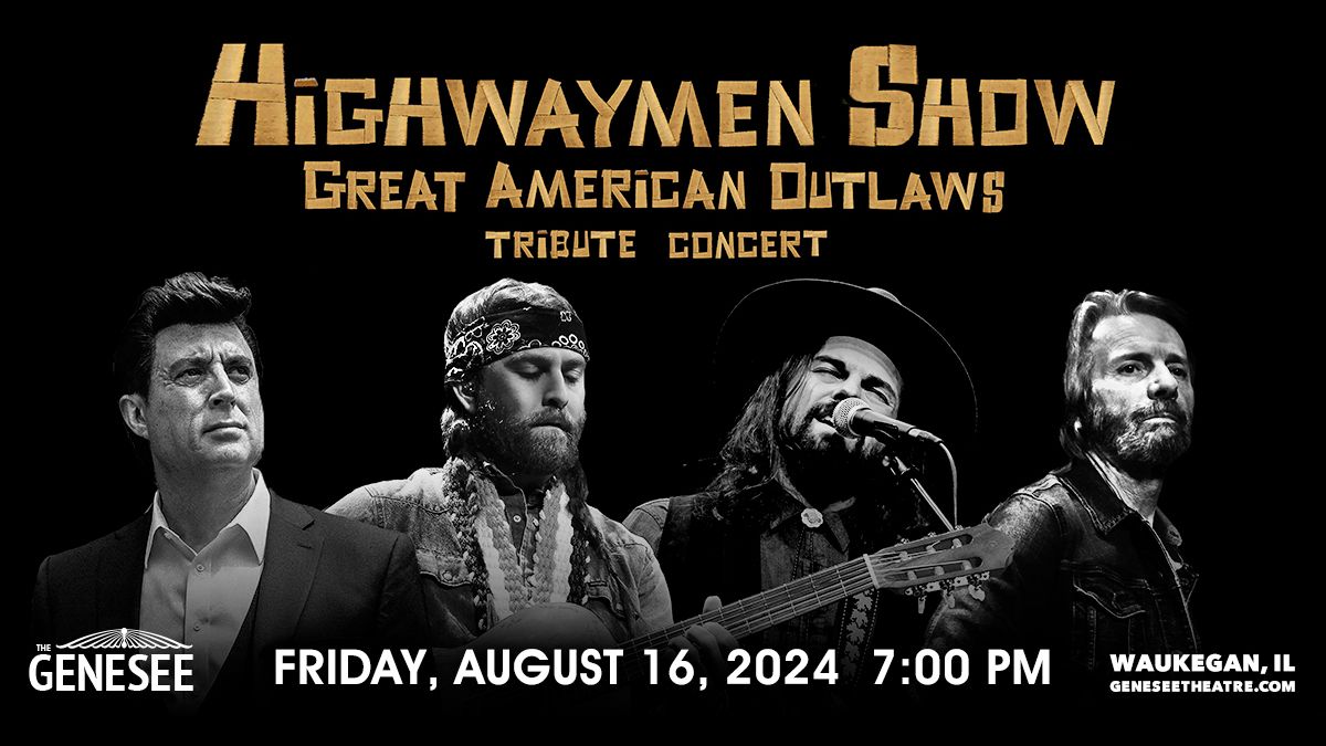 Highwaymen Show - Great American Outlaws Tribute Concert