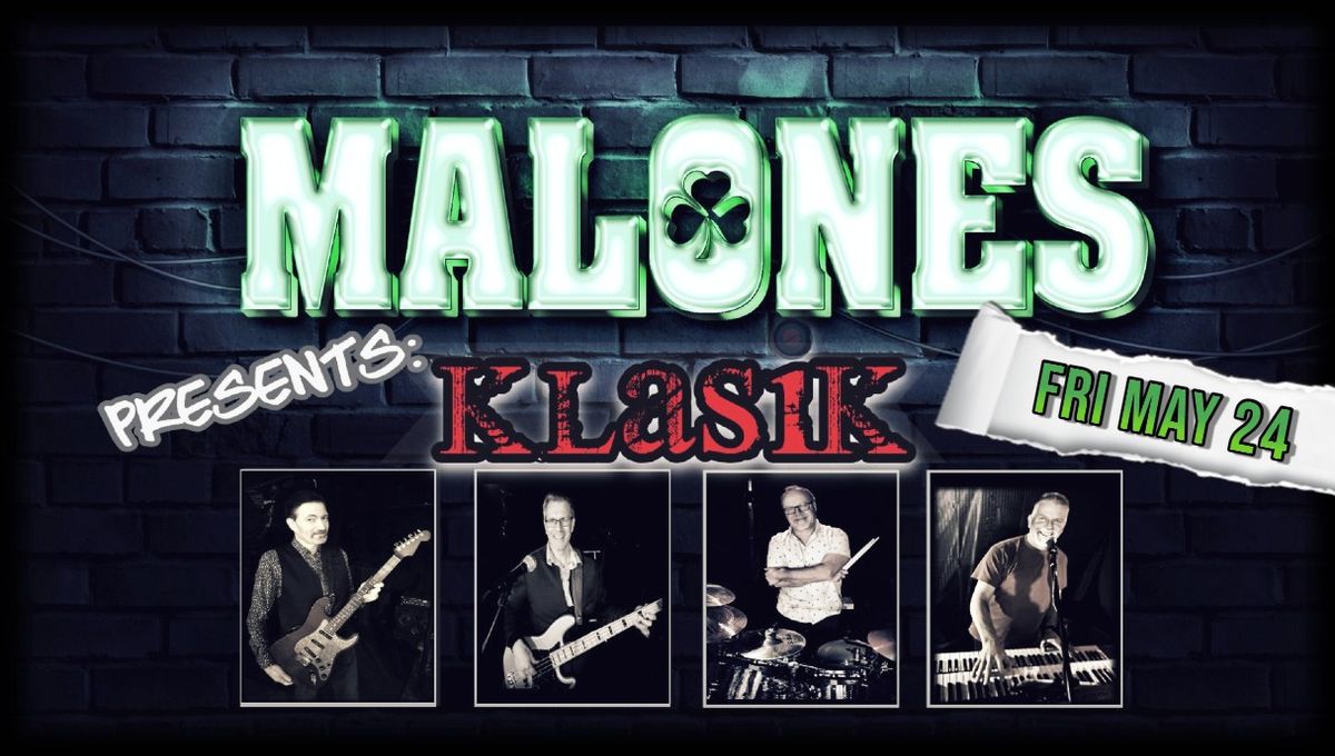 Malones: KlasiK rocks the Pint House * Fri May 24!*