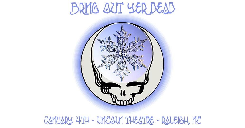 Bring Out Yer Dead with special guest w\/ Blubop at the Lincoln Theatre - Raleigh, NC