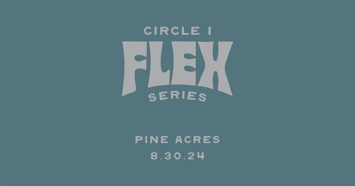 C1 Flex Series - Pine Acres