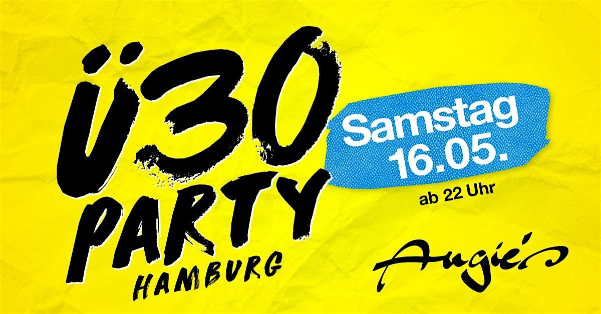 \u00dc30 Party Hamburg \/ Sa, 16.05.\/ Angie's