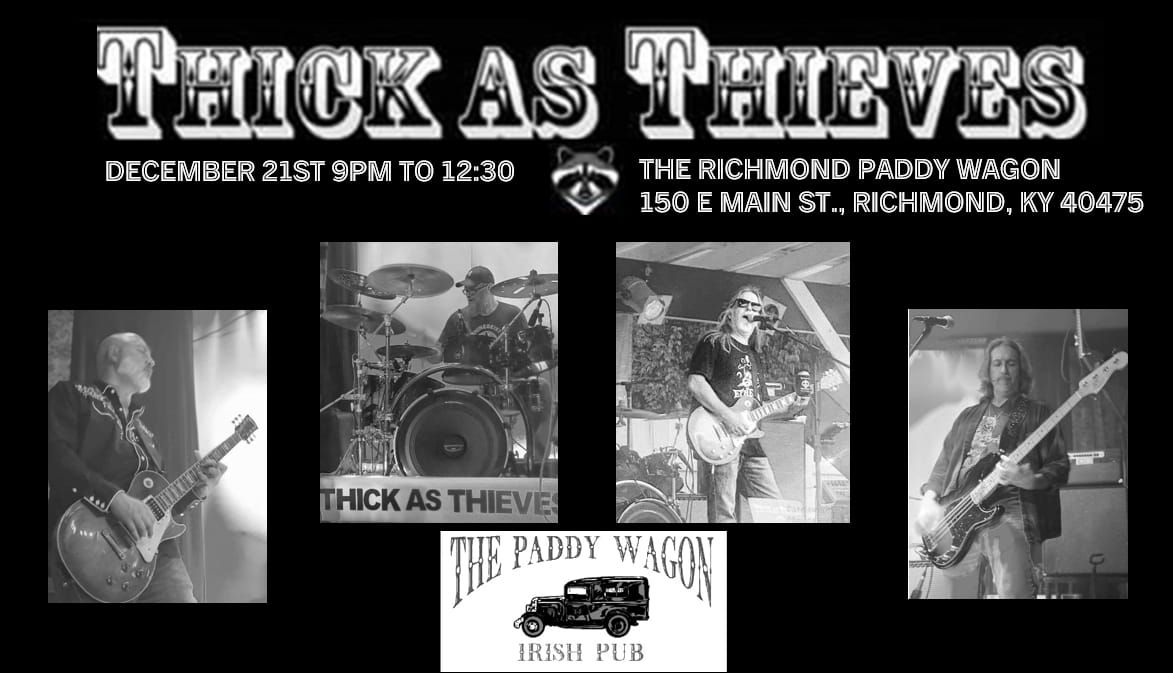 Thick As Thieves At The Paddy Wagon 