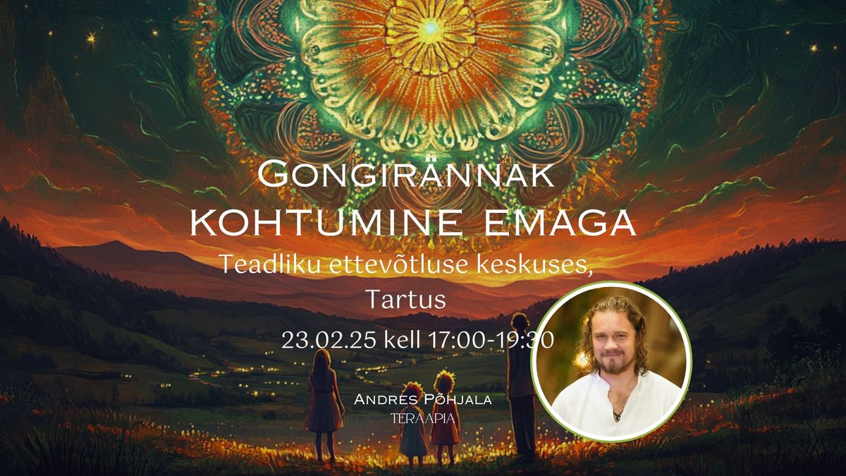 TARTU - Gongir\u00e4nnak 1\/3: kohtumine emaga