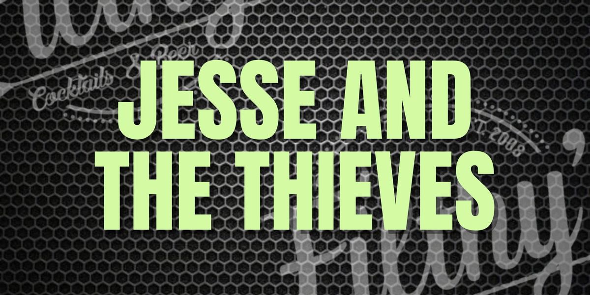 Jesse and the Thieves - March 28th