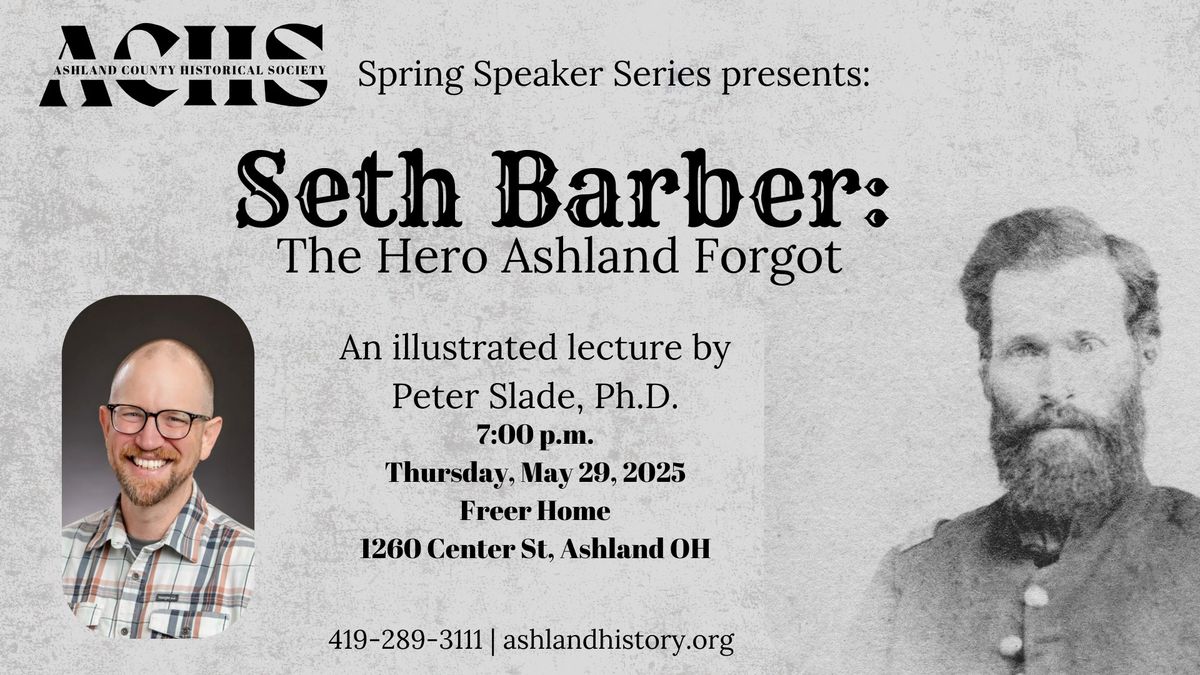 Seth Barber: The Hero Ashland Forgot with Dr. Peter Slade