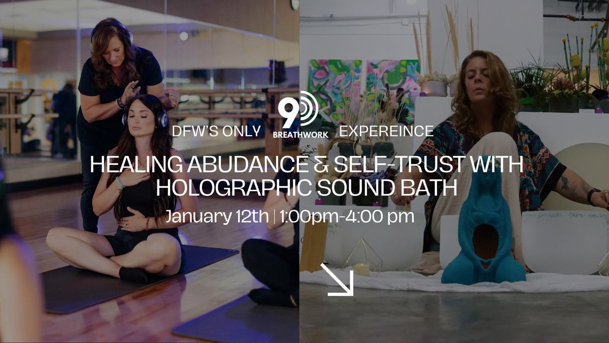 "Abundance & Self Trust " 9D Breathwork Session With Holographic Sound Bath  January 12th 1:00pm 