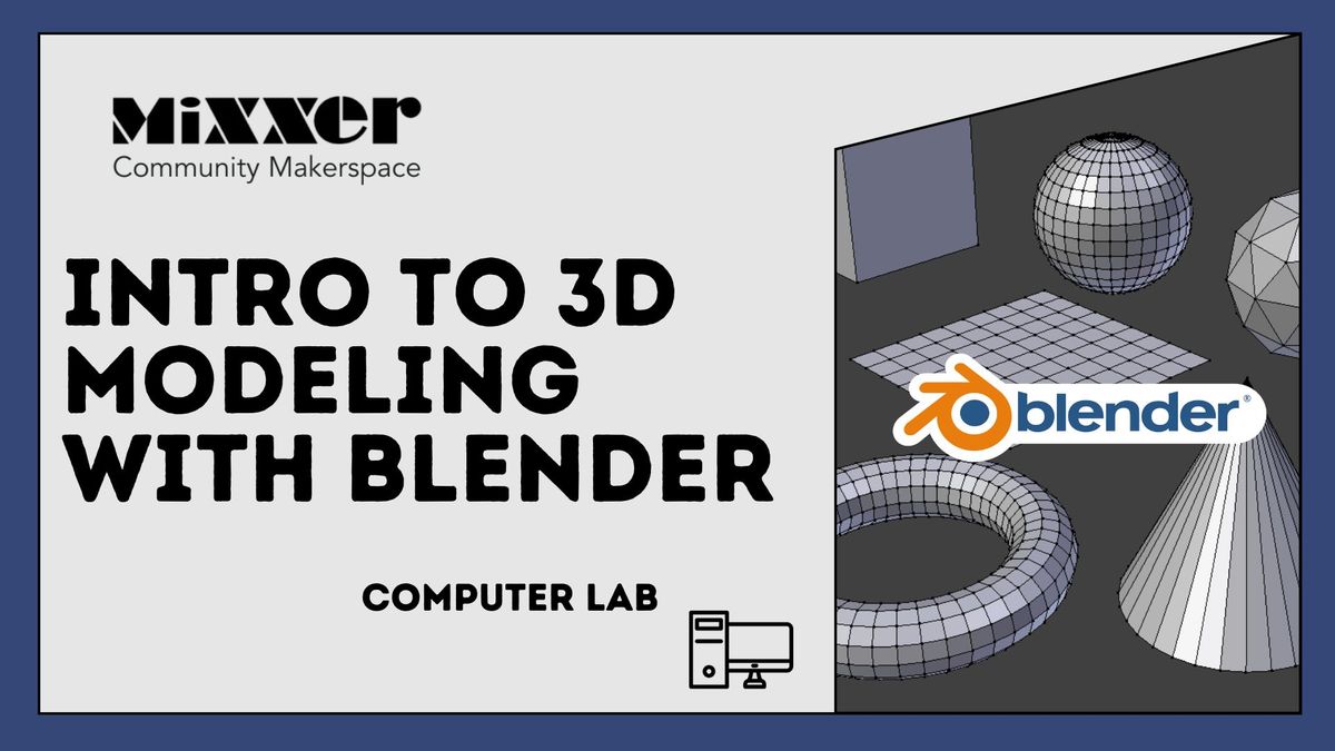 3D Modeling: Intro to Blender