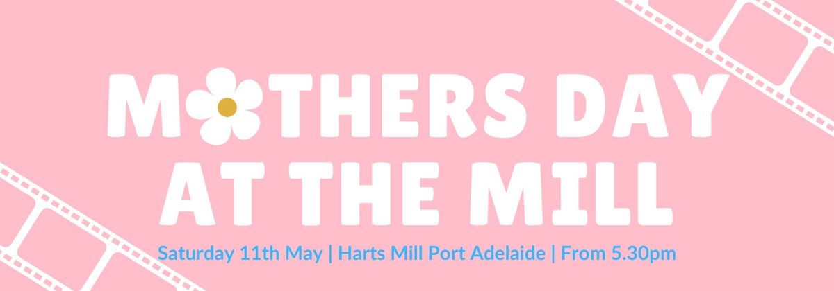 Mothers Day At the Mill