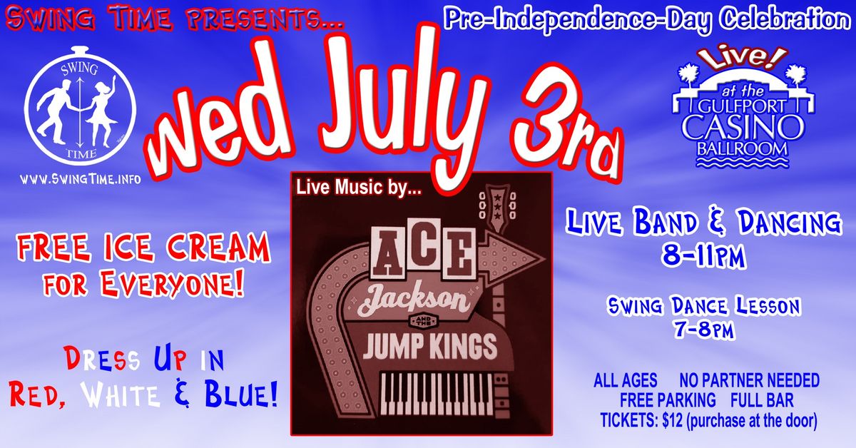 Swing Time presents...Ace Jackson & the Jump Kings...July 3rd Pre-Celebration!