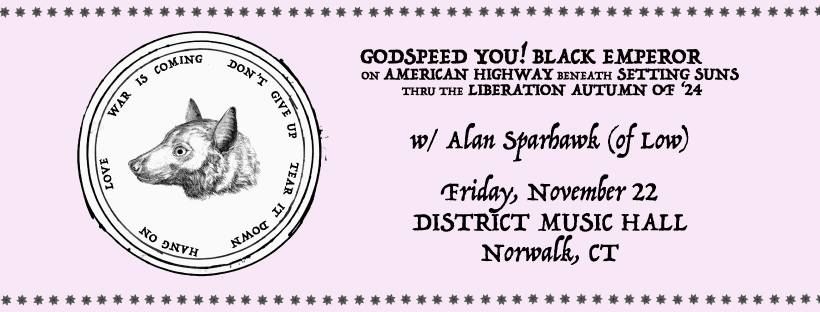 Godspeed You! Black Emperor w\/ Alan Sparhawk (of Low) at District Music Hall (Norwalk)