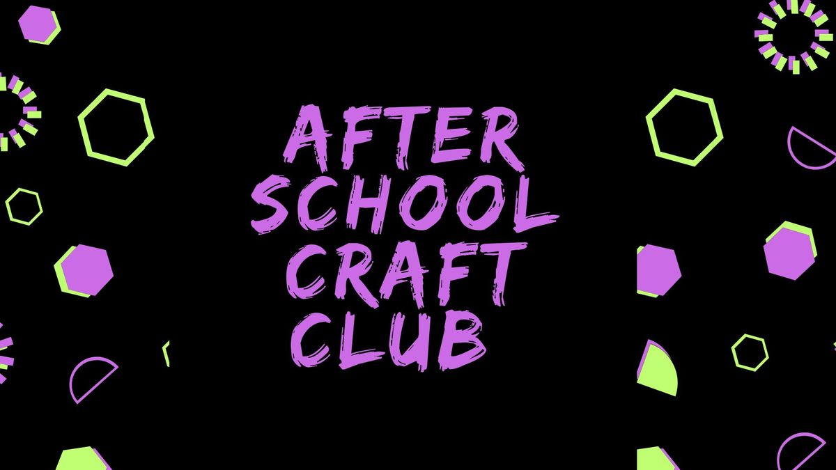 After School Craft Club 