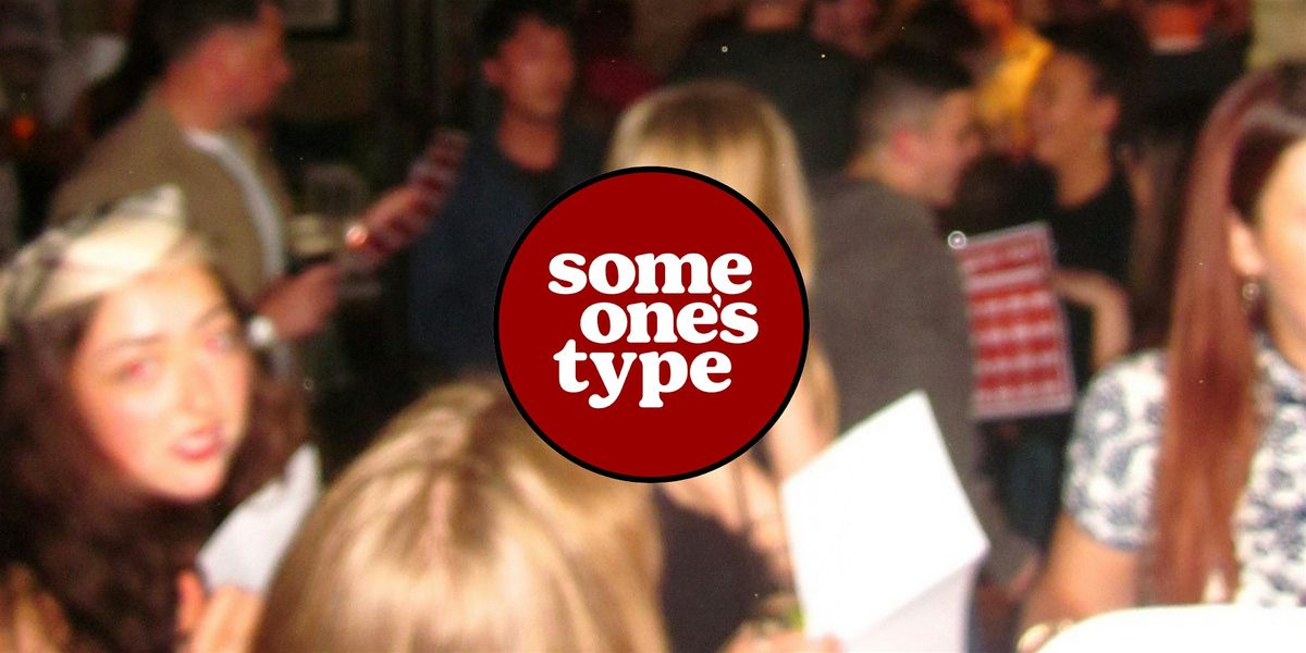 Someone\u2019s Type | Invite-Only Mixer | 27th November