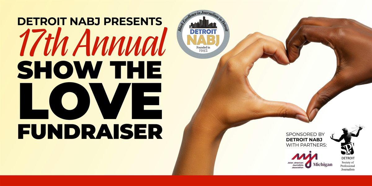 Detroit NABJ's 17th annual Show the Love Fundraiser