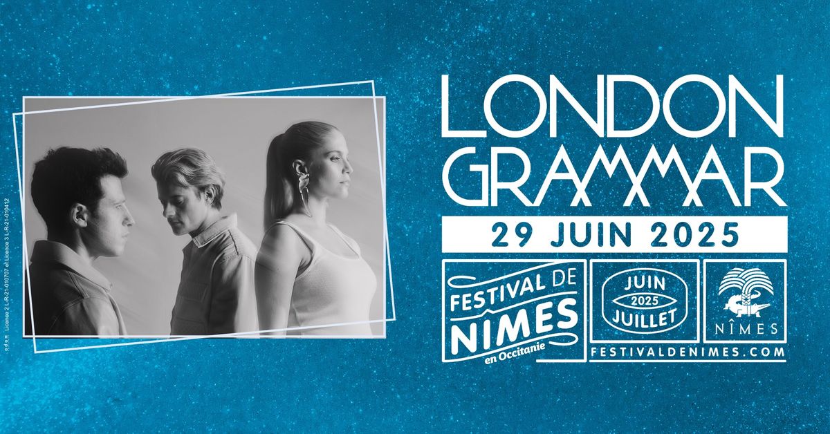 LONDON GRAMMAR \u2022 FESTIVAL DE N\u00ceMES \u2022 29 JUIN 2025