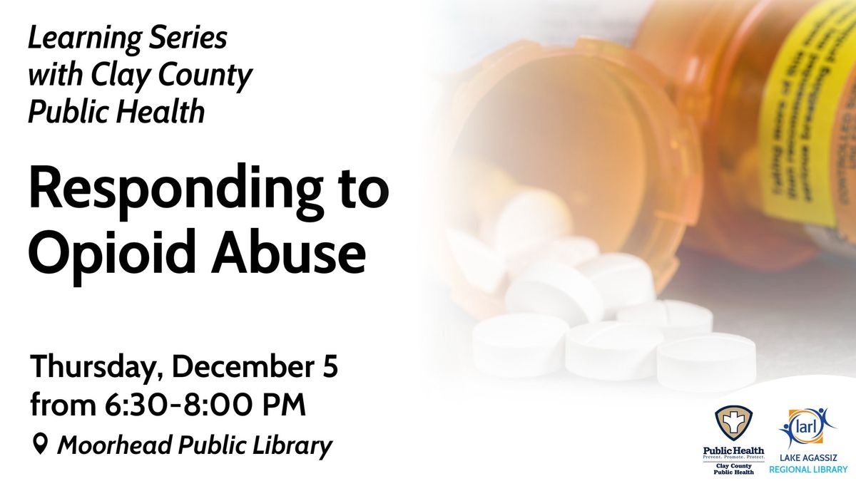 Responding to Opioid Abuse: Learning Series with Clay County Public Health