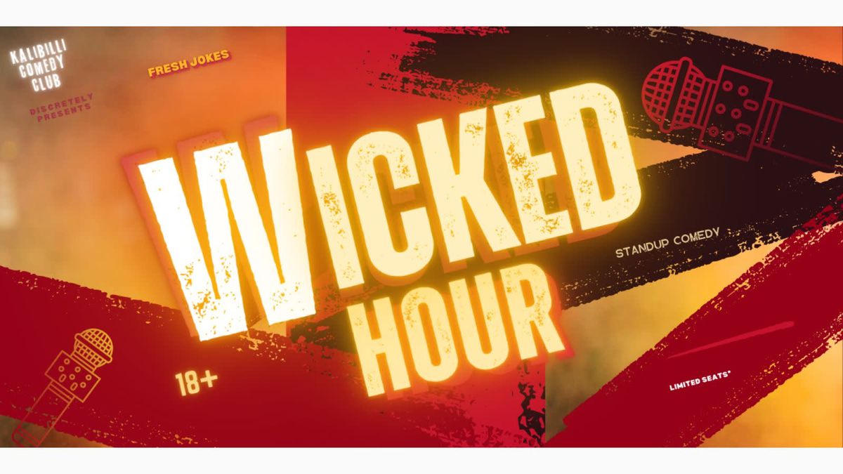 WICKED HOUR - Uncensored Standup Comedy Special