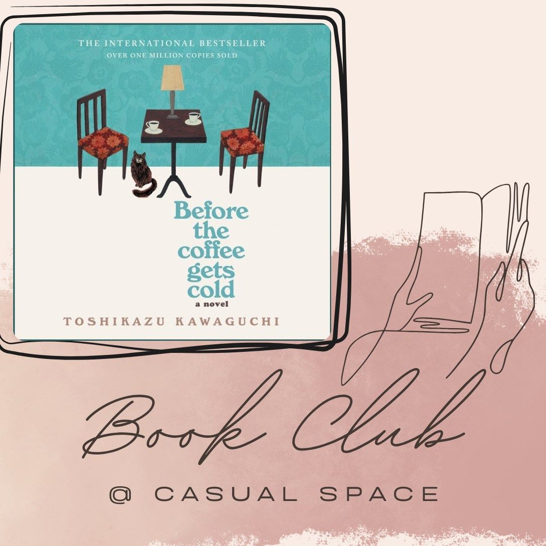 Book Club 1 @ Casual Space "Before the coffee gets cold"