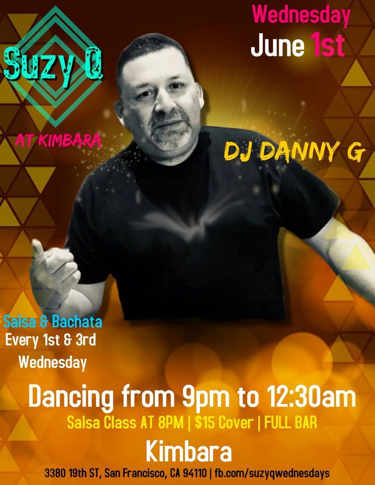 Suzy Q Wednesdays at Kimbara - 2022 - Music by DJ Danny G - Wednesday June 1st 2022