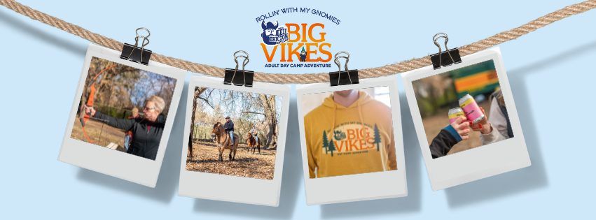 2nd Annual Big Vikes Adventure Camp!