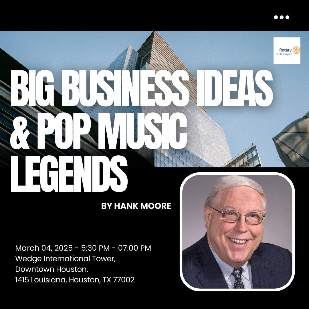 Big Business Ideas & Pop Music Legends-Hank Moore 