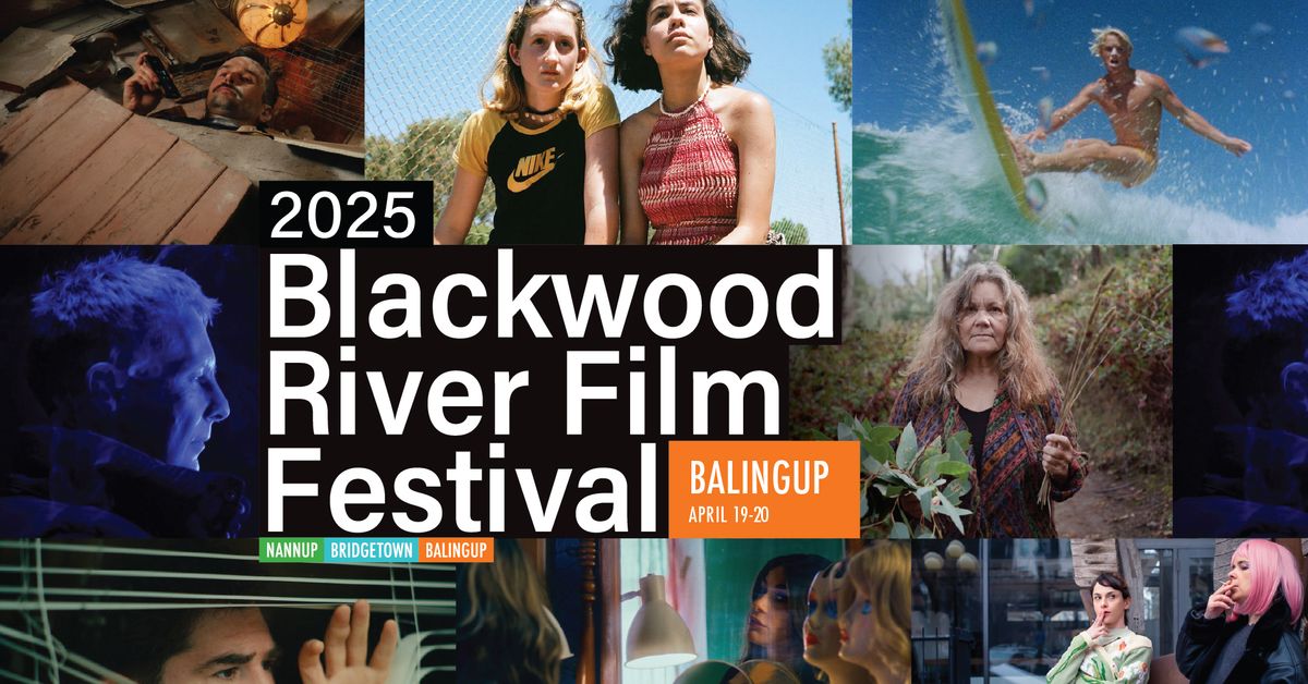 Blackwood River Film Festival - Balingup